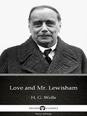 cover image of Love and Mr. Lewisham by H. G. Wells (Illustrated)